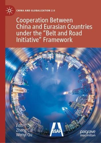 Cooperation Between China and Eurasian Countries under the “Belt and Road Initiative” Framework