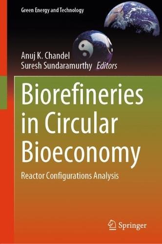 Biorefineries in Circular Bioeconomy: Reactor Configurations Analysis