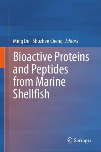 Bioactive Proteins and Peptides from Marine Shellfish