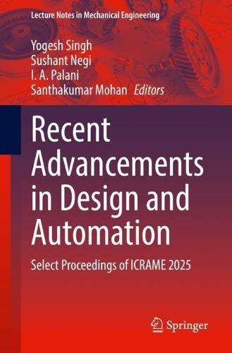 Recent Advancements in Design and Automation: Select Proceedings of ICRAME 2025
