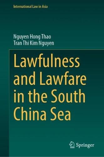 Lawfulness and Lawfare in the South China Sea