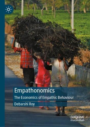 Empathonomics: The Economics of Empathic Behaviour