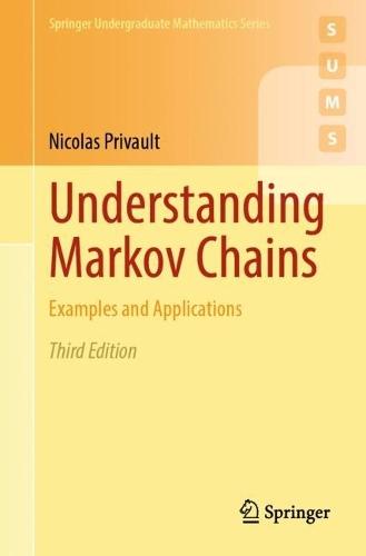 Understanding Markov Chains: Examples and Applications