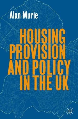 Housing Provision and Policy in the UK