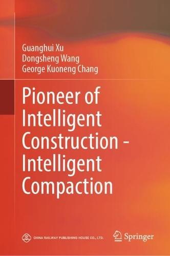 Pioneer of Intelligent Construction - Intelligent Compaction