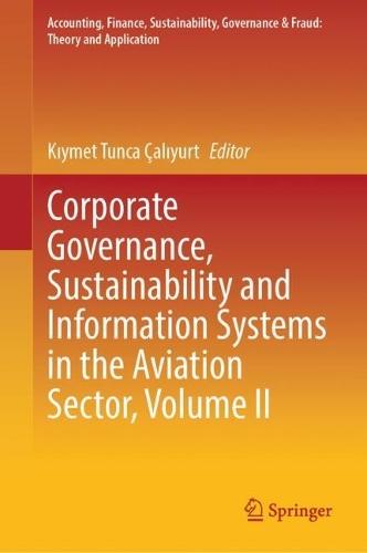 Corporate Governance, Sustainability and Information Systems in the Aviation Sector, Volume II
