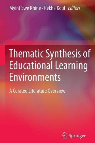 Thematic Synthesis of Educational Learning Environments: A Curated Literature Overview