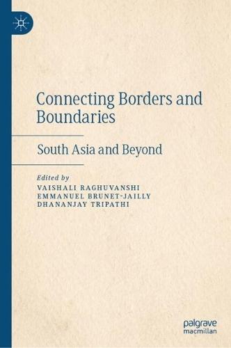 Connecting Borders and Boundaries: South Asia and Beyond