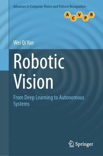 Robotic Vision: From Deep Learning to Autonomous Systems