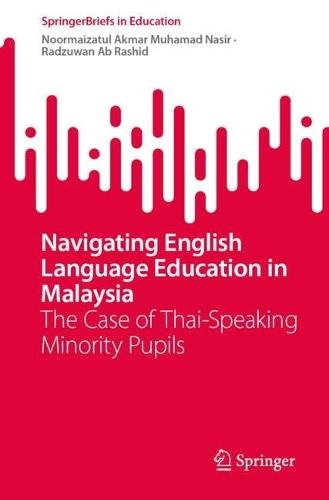 Navigating English Language Education in Malaysia: The Case of Thai-Speaking Minority Pupils