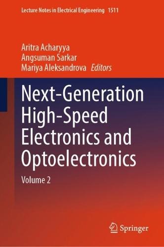 Next-Generation High-Speed Electronics and Optoelectronics: Volume 2