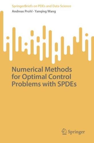 Numerical Methods for Optimal Control Problems with SPDEs