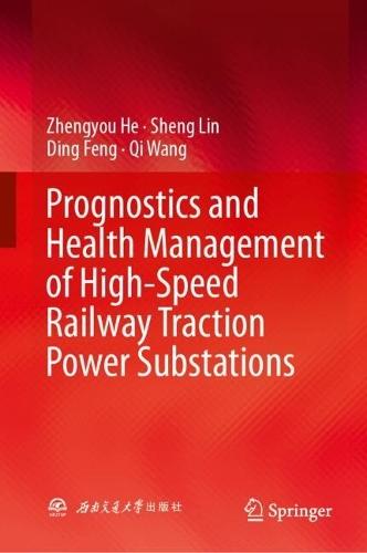 Prognostics and Health Management of High-Speed Railway Traction Power Substations