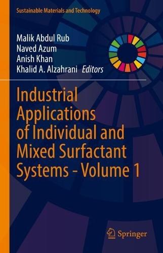 Industrial Applications of Individual and Mixed Surfactant Systems - Volume 1