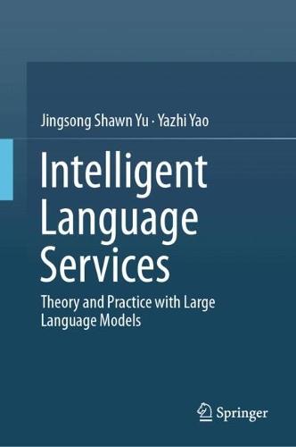 Intelligent Language Services: Theory and Practice with Large Language Models