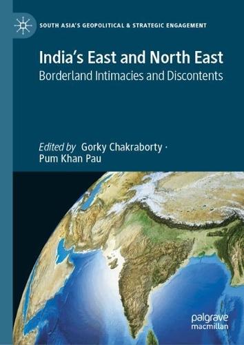 India’s East and North East: Borderland Intimacies and Discontents