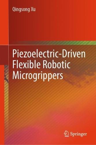 Piezoelectric-Driven Flexible Robotic Microgrippers
