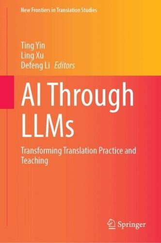 AI Through LLMs: Transforming Translation Practice and Teaching
