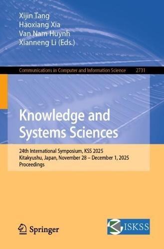 Knowledge and Systems Sciences: 24th International Symposium, KSS 2025, Kitakyushu, Japan, November 28 – December 1, 2025, Proceedings