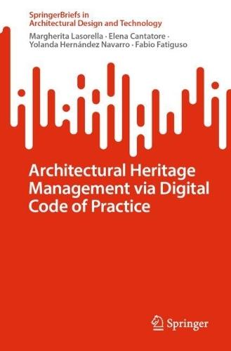 Architectural Heritage Management via Digital Code of Practice