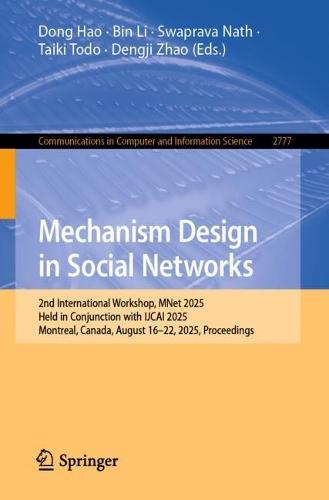 Mechanism Design in Social Networks: 2nd International Workshop, MNet 2025, Held in Conjunction with IJCAI 2025, Montreal, Canada, August 16–22, 2025, Proceedings