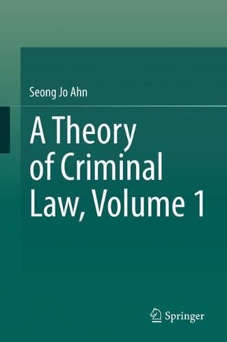 A Theory of Criminal Law, Volume 1