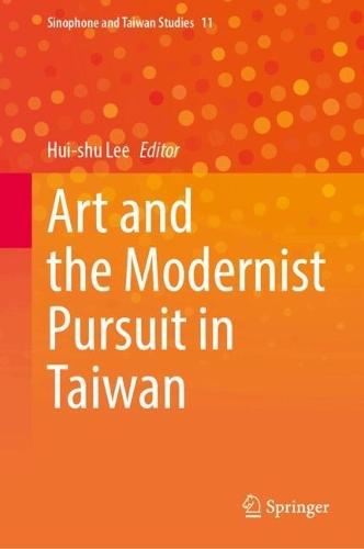 Art and the Modernist Pursuit in Taiwan