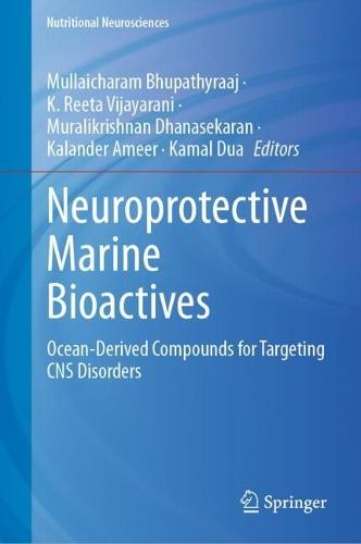 Neuroprotective Marine Bioactives: Ocean-Derived Compounds for Targeting CNS Disorders