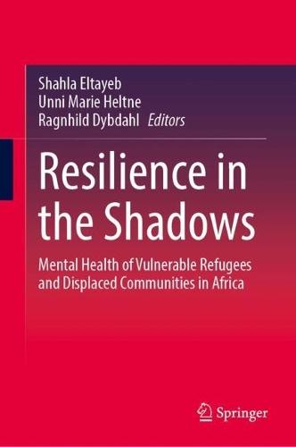 Resilience in the Shadows: Mental Health of Vulnerable Refugees and Displaced Communities in Africa