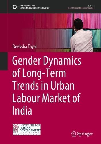 Gender Dynamics of Long-Term Trends in Urban Labour Market of India