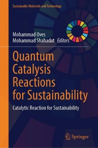 Quantum Catalysis Reactions for Sustainability: Catalytic Reaction for Sustainability