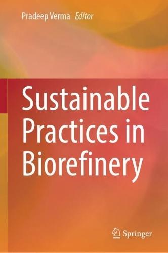 Sustainable Practices in Biorefinery