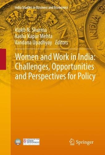 Women and Work in India: Challenges, Opportunities and Perspectives for Policy