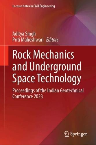 Rock Mechanics and Underground Space Technology: Proceedings of the Indian Geotechnical Conference 2023