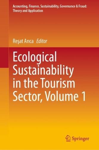 Ecological Sustainability in the Tourism Sector, Volume 1