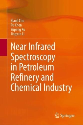 Near Infrared Spectroscopy in Petroleum Refinery and Chemical Industry