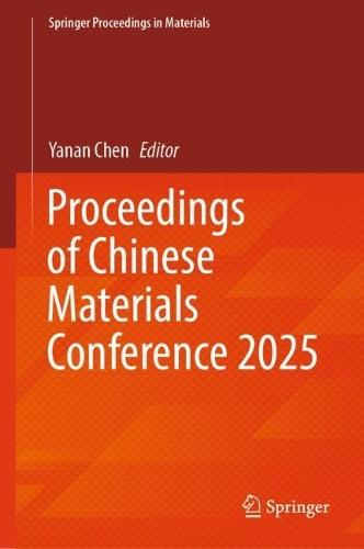 Proceedings of Chinese Materials Conference 2025