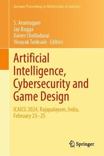 Artificial Intelligence, Cybersecurity and Game Design: ICAICG 2024, Rajapalayam, India, February 23–25