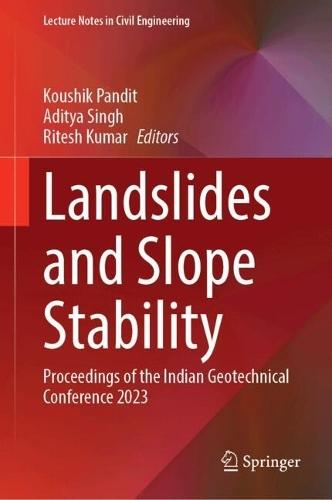 Landslides and Slope Stability: Proceedings of the Indian Geotechnical Conference 2023