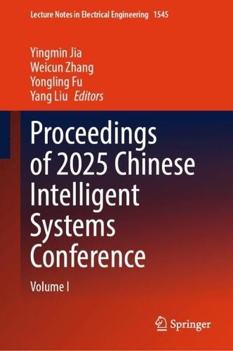 Proceedings of 2025 Chinese Intelligent Systems Conference: Volume I