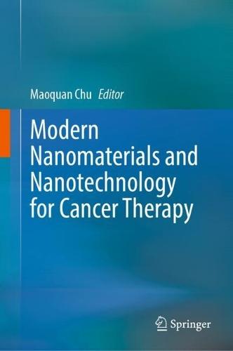 Modern Nanomaterials and Nanotechnology for Cancer Therapy