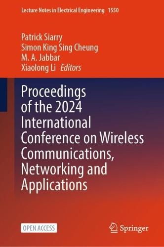 Proceedings of the 2024 International Conference on Wireless Communications, Networking and Applications