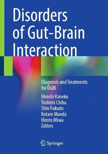 Disorders of Gut-Brain Interaction: Diagnosis and Treatments for DGBI