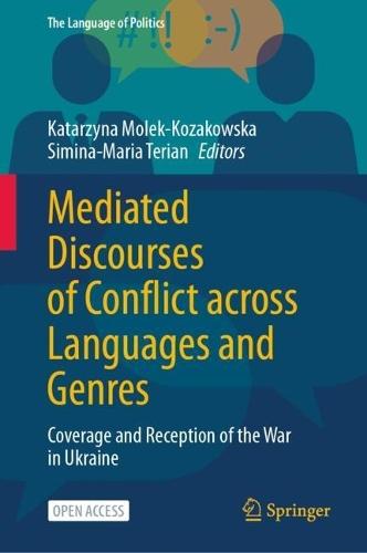 Mediated Discourses of Conflict across Languages and Genres: Coverage and Reception of the War in Ukraine