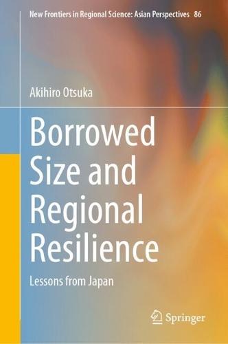 Borrowed Size and Regional Resilience: Lessons from Japan