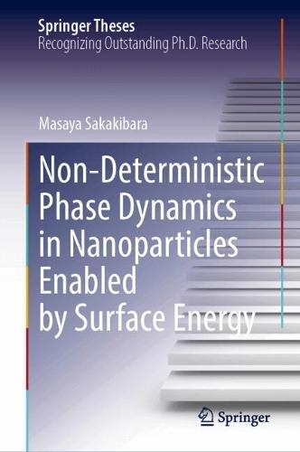 Non-Deterministic Phase Dynamics in Nanoparticles Enabled by Surface Energy
