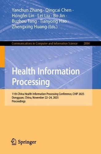 Health Information Processing: 11th China Health Information Processing Conference, CHIP 2025, Dongguan, China, November 22–24, 2025, Proceedings