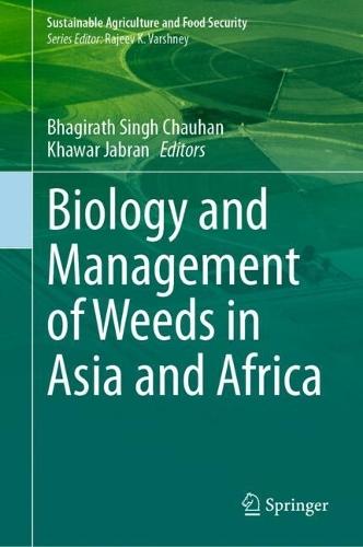 Biology and Management of Weeds in Asia and Africa