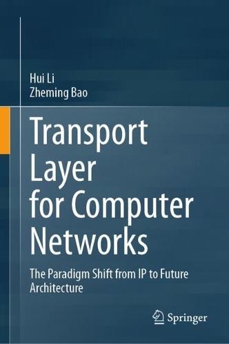 Transport Layer for Computer Networks: The Paradigm Shift from IP to Future Architecture