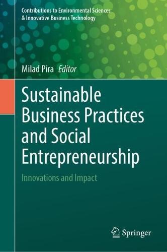 Sustainable Business Practices and Social Entrepreneurship: Innovations and Impact